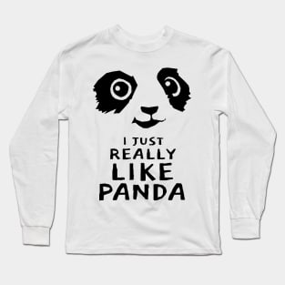 I Just Really Like Panda Long Sleeve T-Shirt